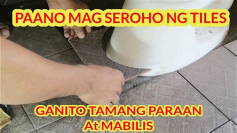seroho|PAANO MAG SEROHO NG TILES .